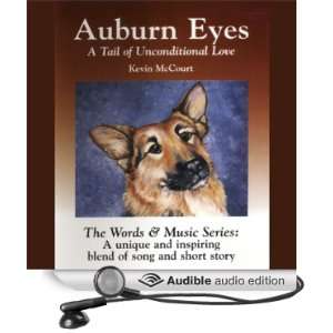 Auburn Eyes A Tail of Unconditional Love (The Words & Music Series 