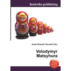 Volodymyr Matsyhura Ronald Cohn Jesse Russell  Books