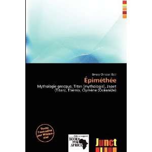   Épiméthée (French Edition) (9786200703002) Emory Christer Books