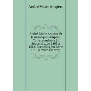  AndrÃ© Marie AmpÃ¨re Et Jean Jacques AmpÃ¨re 