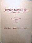   POWER PLANTS NORTHROP AERONAUTICAL INSTITUTE REVISED ED HARD COVER