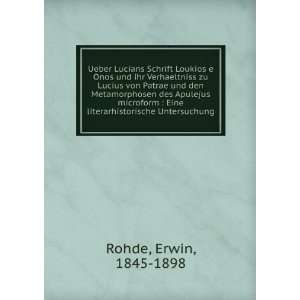   Eine literarhistorische Untersuchung Erwin, 1845 1898 Rohde Books