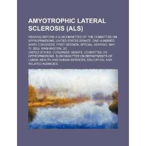  Amyotrophic lateral sclerosis (ALS) hearing before a 