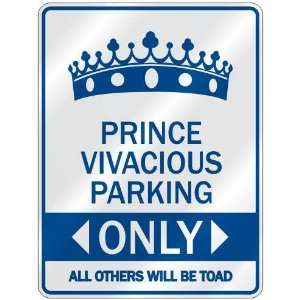   PRINCE VIVACIOUS PARKING ONLY  PARKING SIGN NAME