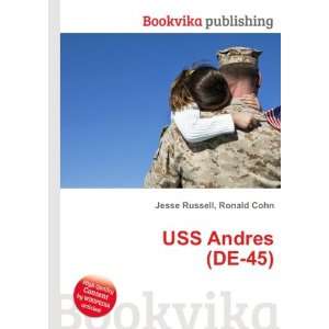  USS Andres (DE 45) Ronald Cohn Jesse Russell Books