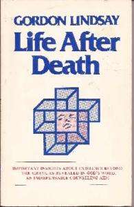 LIFE AFTER DEATH by Gordon Lindsay SC 9780899850832  