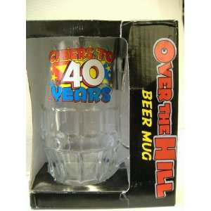    OVER THE HILL CHEERS TO 40 YEARS BEER MUG 