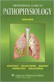 Professional Guide to Pathophysiology, (1582557284), Lippincott 