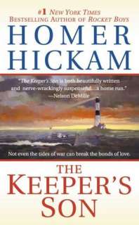   The Keepers Son by Homer Hickam, St. Martins Press 