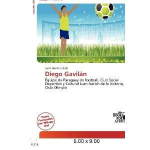  Diego Gavilán (French Edition) (9786200680198) Gerd 