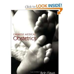  Chinese Medical Obstetrics [Paperback] Bob Flaws Books