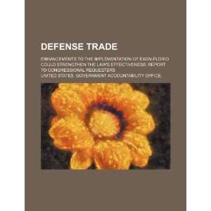 com Defense trade enhancements to the implementation of Exon Florio 