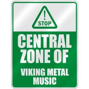  STOP  CENTRAL ZONE OF VIKING METAL  PARKING SIGN MUSIC 