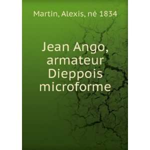  Jean Ango, armateur Dieppois microforme Alexis, nÃ 