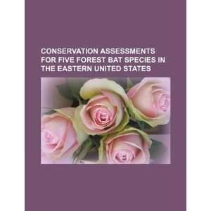   assessments for five forest bat species in the eastern United States