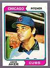 JACK AKER CHICAGO CUBS 1974 TOPPS NO CREASES #562