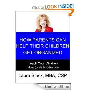 How Parents Can Help Their Children Get Organized Teach Your Children 