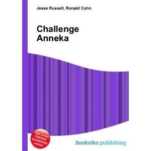  Challenge Anneka Ronald Cohn Jesse Russell Books