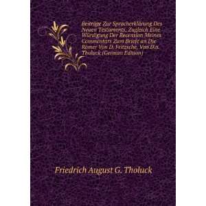   Fritzsche, Von D.a. Tholuck (German Edition) Friedrich August G