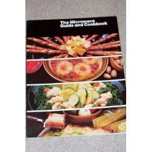 The Microwave Guide and Cookbook    Recipes w/Pictures, Helpful Hints 