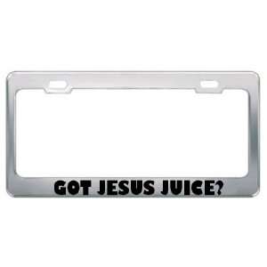  Got Jesus Juice? Metal License Plate Frame Holder Border 