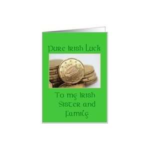 sister & family Pure Irish Luck St. Patricks Day card 