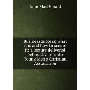  Business success; what it is and how to secure it; a 