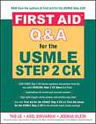 First Aid Q&A for the USMLE Step 2 CK by Tao Le (2007, Paperback)