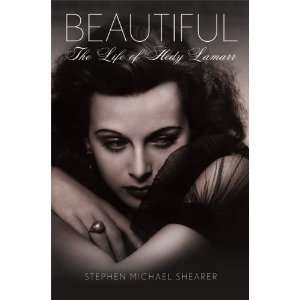  Beautiful The Life of Hedy Lamarr [Hardcover] Stephen 
