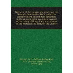   Hong Kong, and remarks on the character and habits of the Chinese W