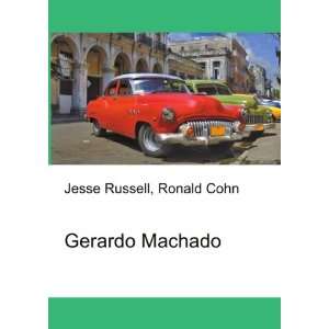  Gerardo Machado Ronald Cohn Jesse Russell Books