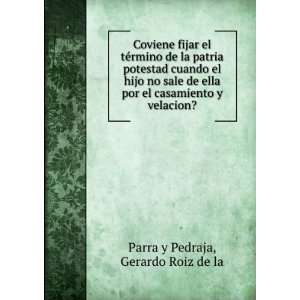   el casamiento y velacion? Gerardo Roiz de la Parra y Pedraja Books