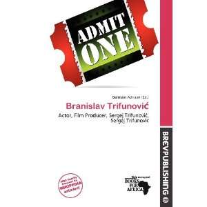    Branislav Trifunovi (9786200837592) Germain Adriaan Books