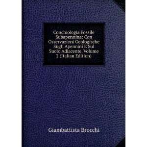   Adiacente, Volume 2 (Italian Edition) Giambattista Brocchi Books