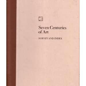  Seven Centuries of Art  Survey and Index (Time Life 