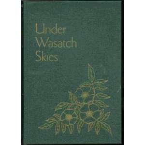   of Wasatch County, 1858 1900 Daughters Of Utah Pioneers Books