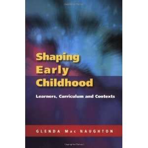    Shaping Early Childhood [Paperback] Glenda Mac Naughton Books