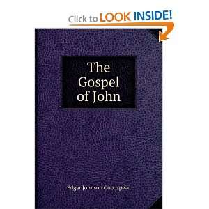  The Gospel of John Edgar Johnson Goodspeed Books