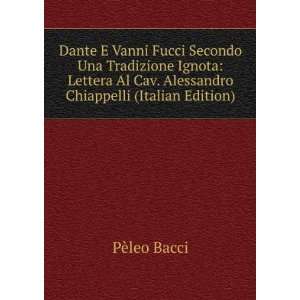  Dante E Vanni Fucci Secondo Una Tradizione Ignota Lettera 