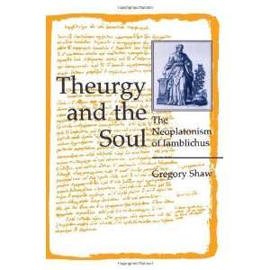  Soul The Neoplatonism of Iamblichus [Paperback] Gregory Shaw Books