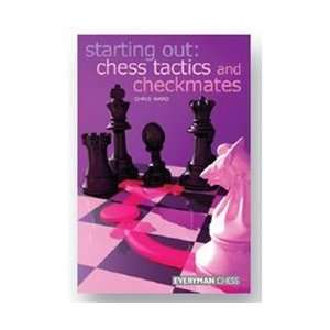  Starting Out Chess Tactics and Checkmates   Chris Ward 
