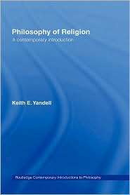 Philosophy Of Religion, (0415132134), Keith E. Yandell, Textbooks 