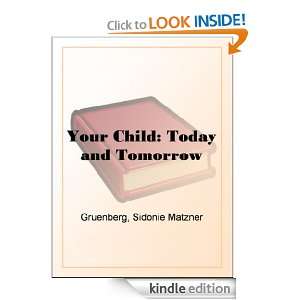   and Tomorrow Sidonie Matzner Gruenberg  Kindle Store