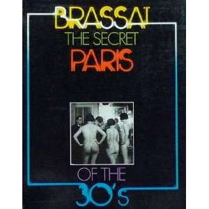  The Secret Paris of the 30s Gyula Halasz (translated 