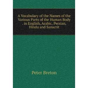   Body . in English, Arabic, Persian, Hindu and Sanscrit Peter Breton