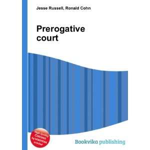  Prerogative court Ronald Cohn Jesse Russell Books