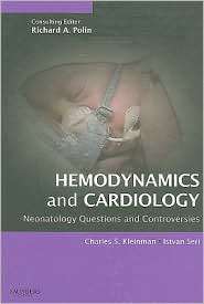 Hemodynamics and Cardiology Neonatology Questions and Controversies 