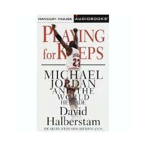   Keeps Michael Jordan and the World He Made David Halberstam Books