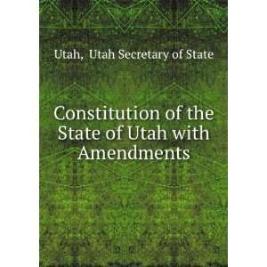  Constitution of the State of Utah with Amendments Utah 