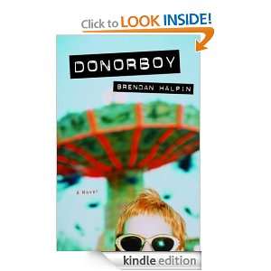 Donorboy A Novel Brendan Halpin  Kindle Store